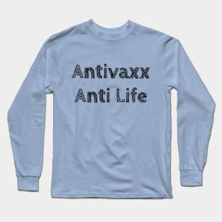 Antivaxx Anti Life Long Sleeve T-Shirt